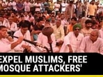 'EXPEL MUSLIMS, FREE MOSQUE ATTACKERS'